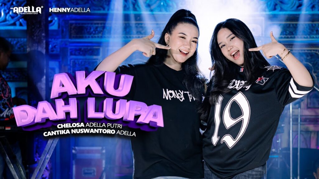 **Lirik Lagu: Aku Dah Lupa | Cantika Adella & Chelosa Adella Putri**