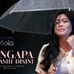 Lirik Lagu Eno Viola – Mengapa Masih Disini