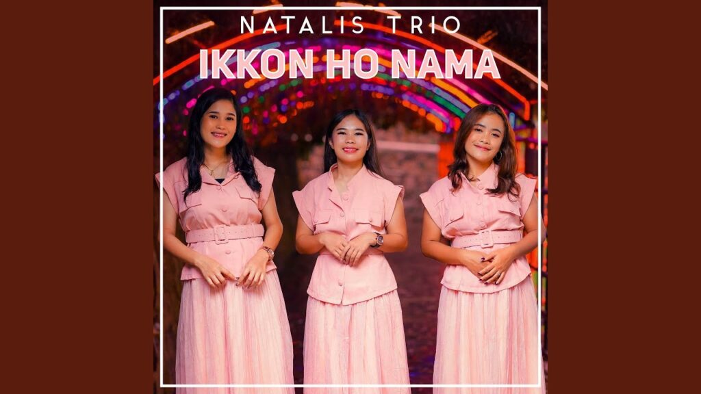 Lirik Lagu Natalis Trio – Ikkon Ho Nama